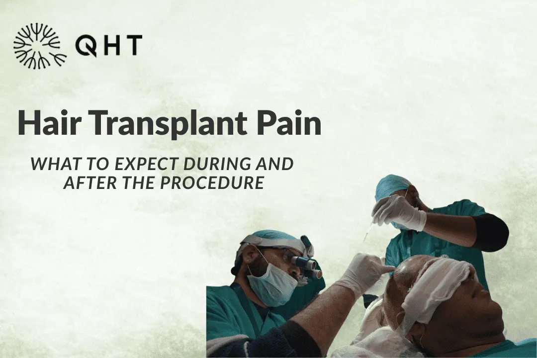 Is Hair Transplant Painful? What to Expect During and After the Procedure