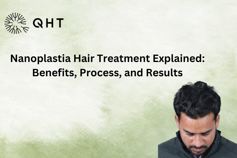 Nanoplastia Hair Treatment Explained: Benefits, Process, and Results